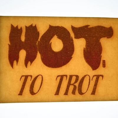 Vintage 1970s Heat Transfer | Hot to Trot | NOS Iron-On T-Shirt Graphic - Image 1 of 4