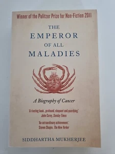 The Emperor of All Maladies: A Biography of Cancer Siddhartha Mukherjee Pulitzer - Picture 1 of 11
