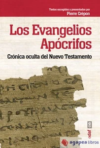 Los Evangelios apócrifos : crónica oculta del Nuevo Testamento - Imagen 1 de 1