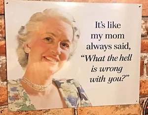 Lg. 16"x13" Retro  "It's like my mom always said"...A Great Gift FREE SHIPPING! - Picture 1 of 7