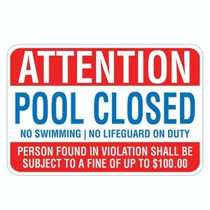 Attention Pool Closed No Swimming No Lifeguard On Duty Aluminum Sign - Picture 1 of 1