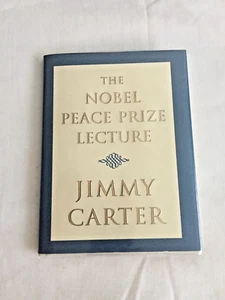 The Nobel Peace Prize Lecture by Jimmy Carter (2002, Hardcover) SIGNED, 1st Ed - Picture 1 of 7