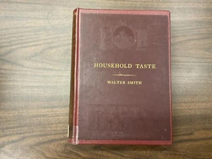 Household Taste by Walter smith HC 1877 Illustrated - Bild 1 von 6