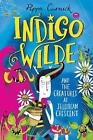 Indigo Wilde and the Creatures at Jellybean Crescent: Book 1 by Pippa Curnick Pa