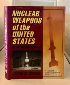 Nuclear Weapons of the United States An Illustrated History - Imagen 1 de 1
