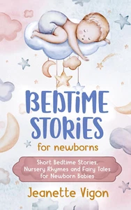 Bedtime Stories for Newborns: Short Bedtime Stories, Nursery Rhymes and Fairy Ta - Picture 1 of 12