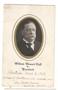 WILLIAM HOWARD TAFT FOR PRESIDENT DR COOKS FARM OXFORD OHIO PATRIOTIC NOV 3 1908 - Picture 1 of 1