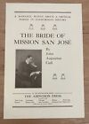 THE BRIDE OF MISSION SAN JOS� : A TALE OF EARLY CALIFORNIA 1920 Prospectus