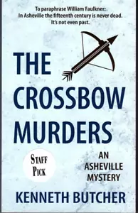 The Crossbow Murders an Asheville Mystery Kenneth Butcher 2023 PB First Edition - Bild 1 von 4