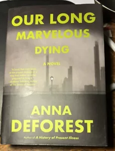 Our Long Marvelous Dying Anna DeForest 2024 BRANDNEU Hardcover - Bild 1 von 2