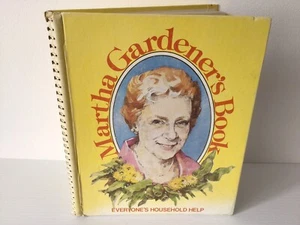 Martha Gardeners Book /Everyones Household Help HC Spiral Bound Vintage 80s Book - Picture 1 of 17
