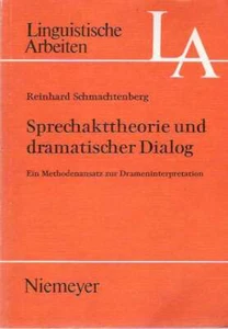Reinhard Schmachtenberg / SPRECHAKTTHEORIE UND DRAMATISCHER DIALOG EIN 1982 - Bild 1 von 1