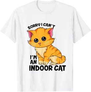 Sorry I Can't I'm An Indoor Cat - Funny Cat Owner Introvert T-Shirt Hoodie - Picture 1 of 7