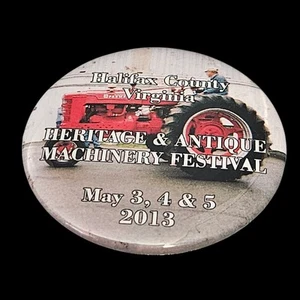 Heritage & Antique Machinery Festival 2013 Halifax Virginia Button Pin 2.25" - Picture 1 of 3