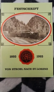 Festschrift Von Strobl Nach St. Lorenz 1893 Bis 1993 Lokahlbahn Eisenbahn - Bild 1 von 3