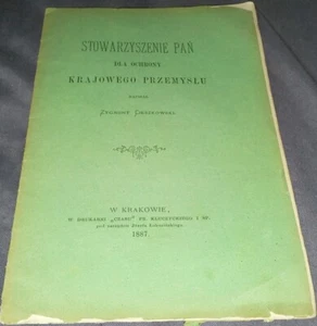 Polish book STOWARZYSZENIE PAN DLA OCHRONY KRAJOWEGO PRZEMYSLU Cieszkowski 1887 - Bild 1 von 3