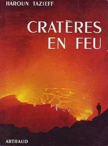 Haroun Tazieff ! Cratères en feu ! Ed ARTHAUD ! 1970 ! - Picture 1 of 1
