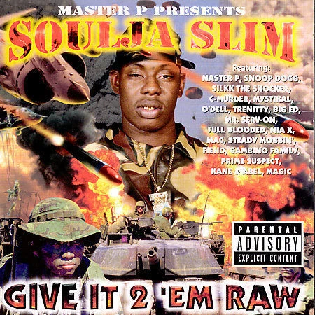 Give It 2 'Em Raw [PA] by Soulja Slim (CD, May-1998, No Limit Records)