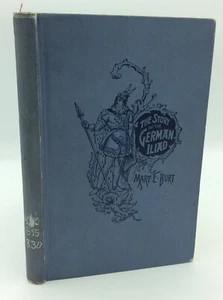 THE STORY OF THE GERMAN ILIAD by Mary E. Burt - 1895 - Siefried - illustrated - Imagen 1 de 5
