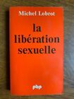 Michel Lobrot: La Libération Sexuelle / Petite Bibliothèque Payot  1979