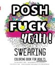 Posh Coloring Books For Adults: Swearing Naught. Relaxation<|