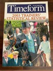 TIMEFORM “TRAINERS STATISTICAL REVIEW” FLAT 2003 EDITION