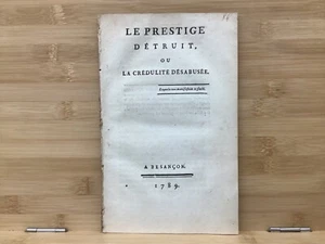 1789 Le Prestige Détruit, Ou La Crédulité Désabusée - French Revolution Pamphlet - Picture 1 of 8
