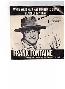 Frank Fontaine POP 45 (ABC PAR 45-10384) When Your Hair Has Turned To Silver VG+ - Imagen 1 de 4