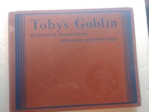Toby's Goblin Elizabath Atkins Rand McNally HB 1930 - Picture 1 of 5