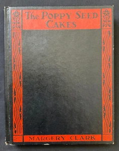 The Poppy Seed Cakes, Margery Clark, 1st Edition (1924) Vintage Book - Imagen 1 de 2