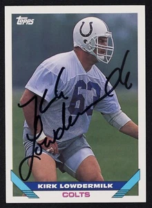 Kirk Lowdermilk Signed 1993 Topps Card #407 - Indianapolis Colts Auto - Picture 1 of 2