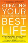 Crée Your Best Life: The Ultimate Life Liste Guide par Michael B.Frisch, Carol