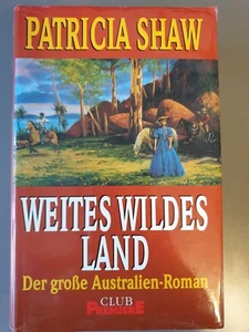 Weites Wildes Land - Der große Australien Roman | Patricia Shaw - Bild 1 von 2
