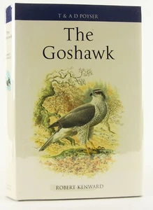 The Goshawk by Robert Kenward 2006 Poyser London Hardcover Fine Birds of Prey - Picture 1 of 13