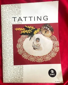 TATTING BOOK, COPYRIGHT 1972, EDITIONS TH. DE. DILLMONT Printed in France - Picture 1 of 13