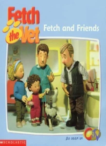 Fetch and Friends (Fetch the Vet) By Stephen Thraves Stephen Thraves BOARD BOOK - Picture 1 of 1
