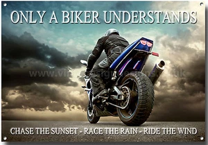 "ONLY A BIKER UNDERSTANDS"HIGH GLOSS FINISH METAL SIGN,MOTORCYCLE FINE ART,28 - Picture 1 of 1