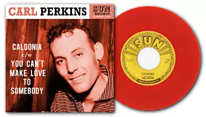 CARL PERKINS - "CALDONIA" & "YOU CAN'T MAKE LOVE ETC" TOP ROCKABILLY, RED WAX - Bild 1 von 4