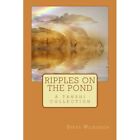 Ripples On The Pond: A Tanshi Collection - Paperback New Wilkinson, Stev 01/07/2