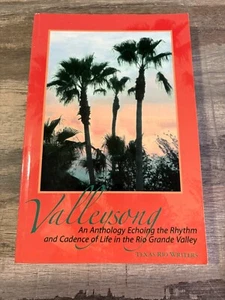 E4- Life in the Texas Rio Grande Valley by Texas Rio Writers - 2009 1st Edition - Picture 1 of 6