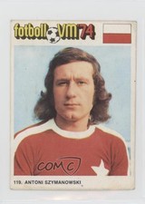 1974 Williams Forlags VM 74 Fotboll (Sweden) Antoni Szymanowski #119