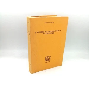 "IL IV LIBRO DEI METEOROLOGICA di ARISTOTELE" Carmela Baffioni, Bibliopolis 1981 - Picture 1 of 2