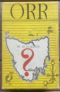 Orr by WHC Eddy - 1961 First Ed. HCDJ w Ephemera - Mid Century Tasmanian Scandal - Picture 1 of 19