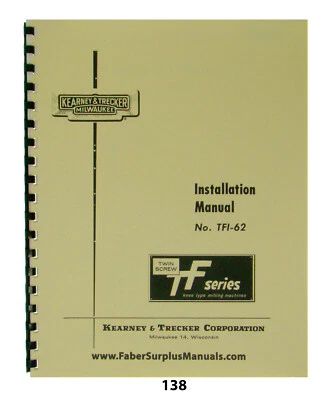 Kearney Trecker TF Series Milling Machine Installation & Lubrication Manual *138 - Image 1 of 4