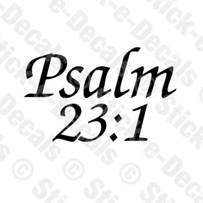 PSALM 23:1 Religious Decal Scripture Christian Truck Jeep Car Camper Wall Art - Image 1 of 4