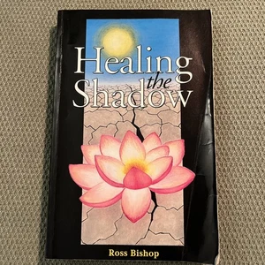 Healing the Shadow SIGNED by Ross Bishop (1998, 1st Printing, Private Edition) - Imagen 1 de 9