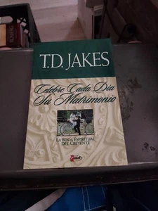 Celebre cada día su Matrimonio by T. D. Jakes BOOK - Picture 1 of 2