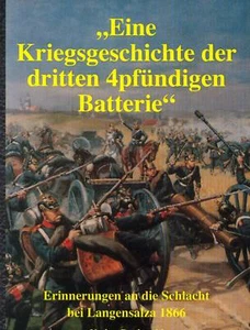 Eine KRIEGSGESCHICHTE der dritten 4pfündigen Batterie - Schlacht bei Langensalza - Bild 1 von 1