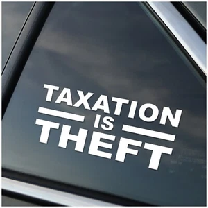 Taxation is Theft Car Decal Window Sticker - Bild 1 von 1