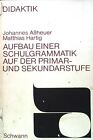 Aufbau Einer Schulgrammatik Auf Der Primar- Und Sekundarstufe. Aßheuer,  1710287